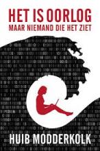 Het is oorlog maar niemand die het ziet